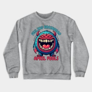 April fool monster Crewneck Sweatshirt